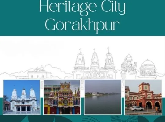 Exploring the Rich Heritage and Cultural Wonders of Gorakhpur