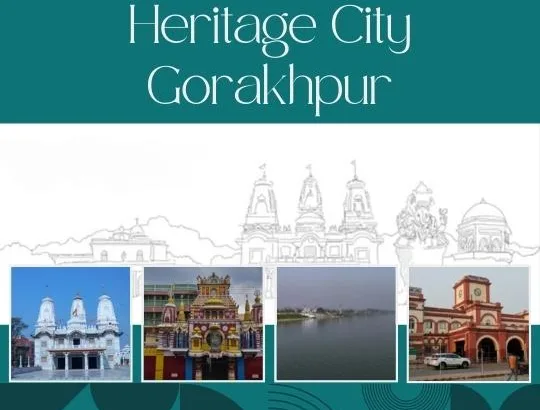 Exploring the Rich Heritage and Cultural Wonders of Gorakhpur