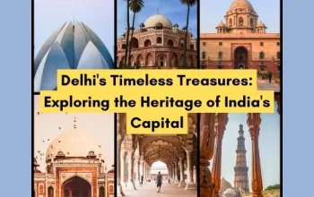 Delhi’s Timeless Treasures: Exploring the Heritage of India’s Capital