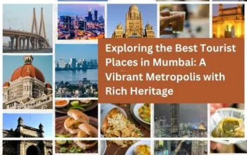 Exploring the Best Tourist Places in Mumbai: A Vibrant Metropolis with Rich Heritage