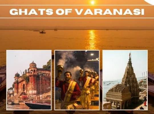 Varanasi Ghats: A Spiritual and Cultural Odyssey