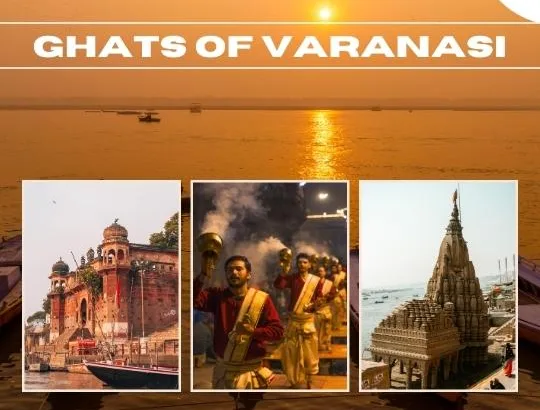 Varanasi Ghats: A Spiritual and Cultural Odyssey