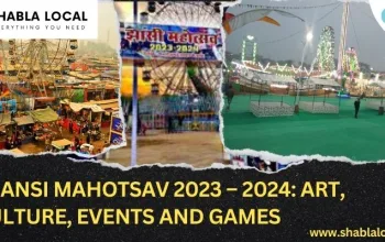 Jhansi Mahotsav 2023 – 2024:  Art, Culture, Events and Games
