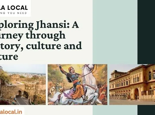 Exploring Jhansi: A Journey Through History, Culture and Nature