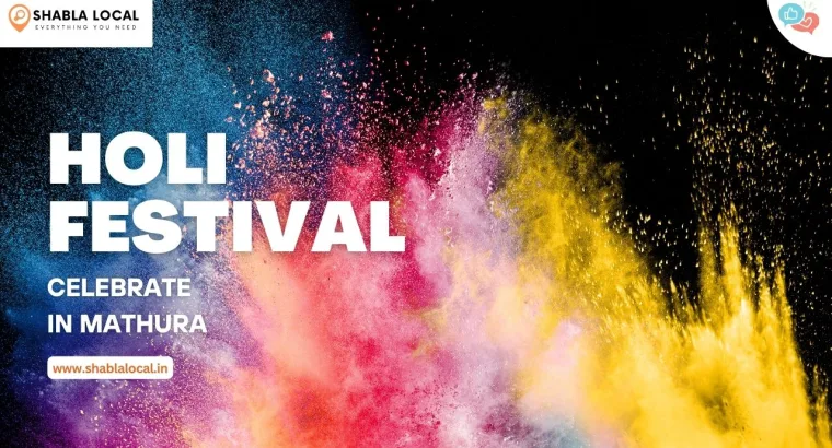Holi Events in Mathura 2024: Immerse Yourself in the Vibrant Festival of Colors!