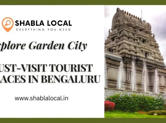 Explore Garden City: Must-Visit Tourist Places in Bengaluru