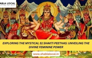 Exploring the Mystical 51 Shakti Peethas: Unveiling the Divine Feminine Power