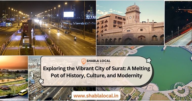 Exploring the Vibrant City of Surat: A Melting Pot of History, Culture, and Modernity