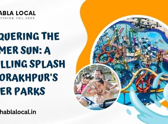 Conquering the Summer Sun: A Thrilling Splash at Gorakhpur’s Water Parks
