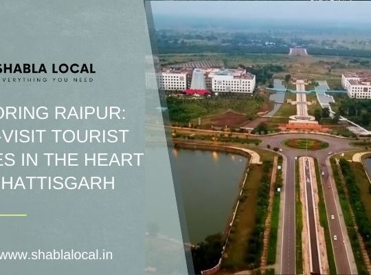 Exploring Raipur: Must-Visit Tourist Places in the Heart of Chhattisgarh