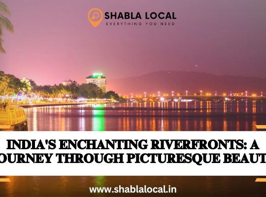 India’s Enchanting Riverfronts: A Journey Through Picturesque Beauty
