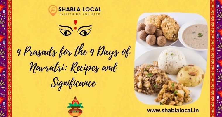 9 Prasads for the 9 Days of Navratri: Recipes and Significance