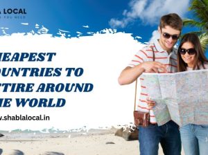 7 Cheapest Countries to Retire Around the World