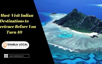 10 Must-Visit Indian Destinations to Experience Before You Turn 40