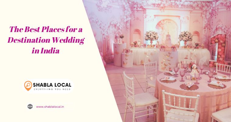 The Best Places for a Destination Wedding in India