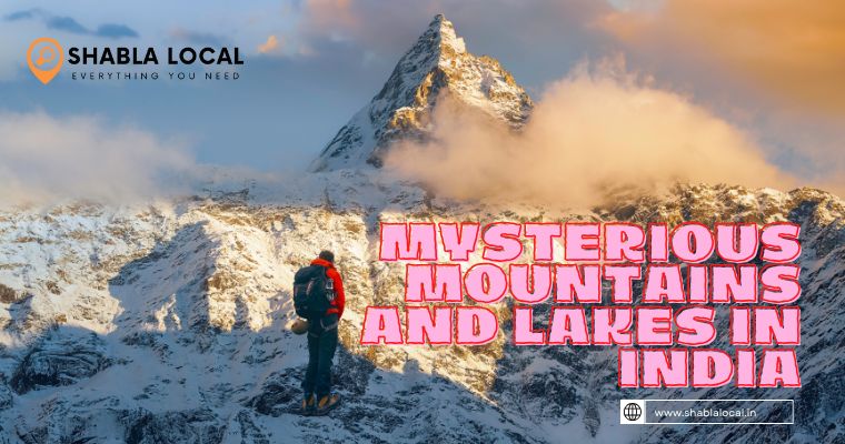 Mysterious Mountains and Lakes in India