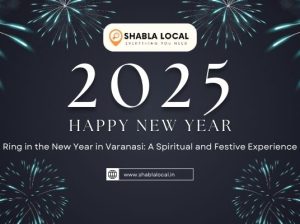 Ring in the New Year in Varanasi: A Spiritual and Festive Experience