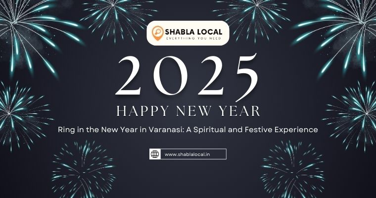 Ring in the New Year in Varanasi: A Spiritual and Festive Experience