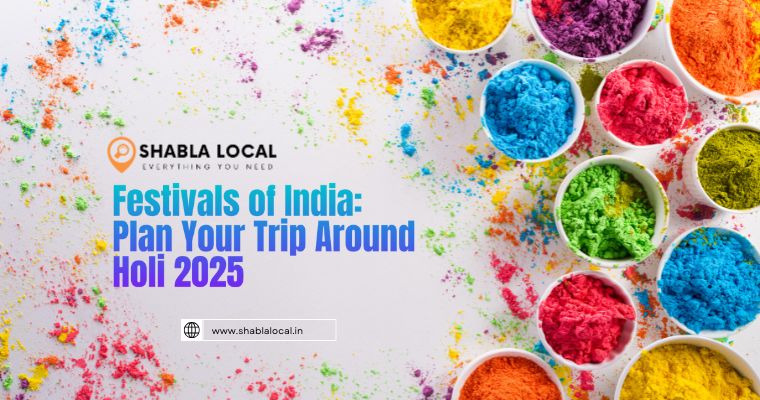 Festivals of India: Plan Your Trip Around Holi 2025