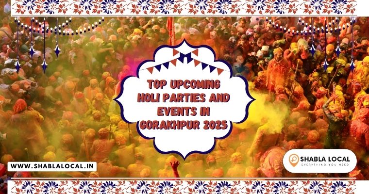 Top Upcoming Holi Parties and Events in Gorakhpur 2025
