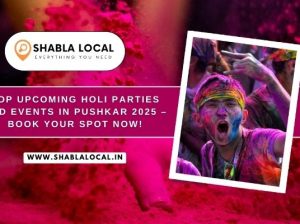 Top Upcoming Holi Parties and Events in Pushkar 2025 – Book Your Spot Now!