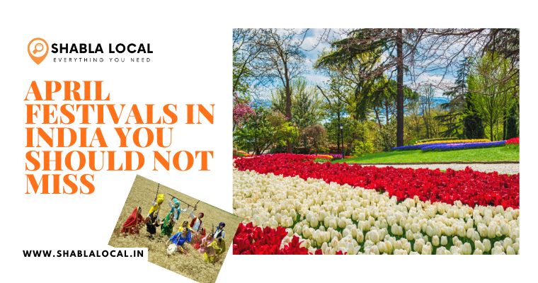 April Festivals in India You Should Not Miss