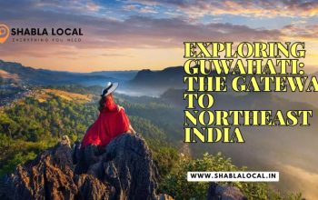 Exploring Guwahati: The Gateway to Northeast India