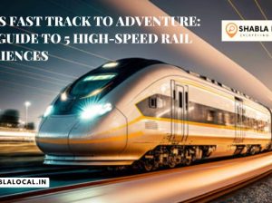India’s Fast Track to Adventure: Your Guide to 5 High-Speed Rail Experiences