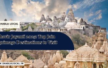 Mahavir Jayanti 2025: Top Jain Pilgrimage Destinations to Visit