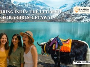 Exploring India: The Ultimate Guide for a Girls’ Getaway