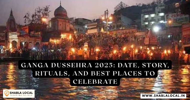 Ganga Dussehra 2025: Date, Story, Rituals, and Best Places to Celebrate