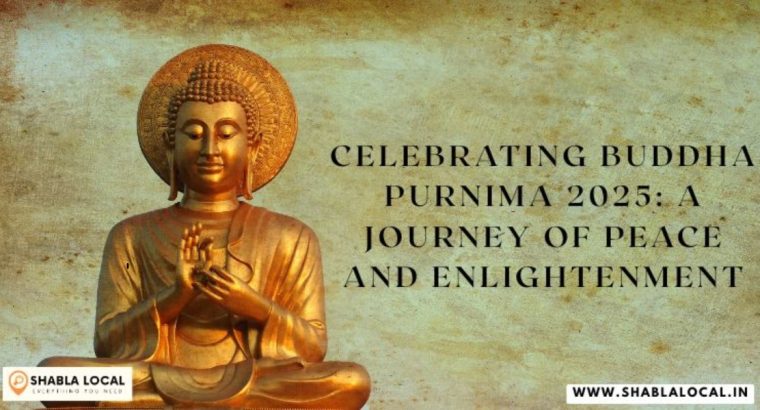 Celebrating Buddha Purnima 2025: A Journey of Peace and Enlightenment