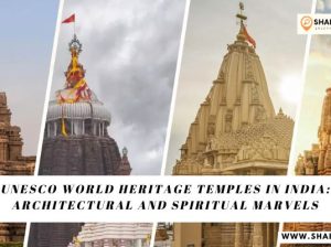 UNESCO World Heritage Temples in India: Architectural and Spiritual Marvels