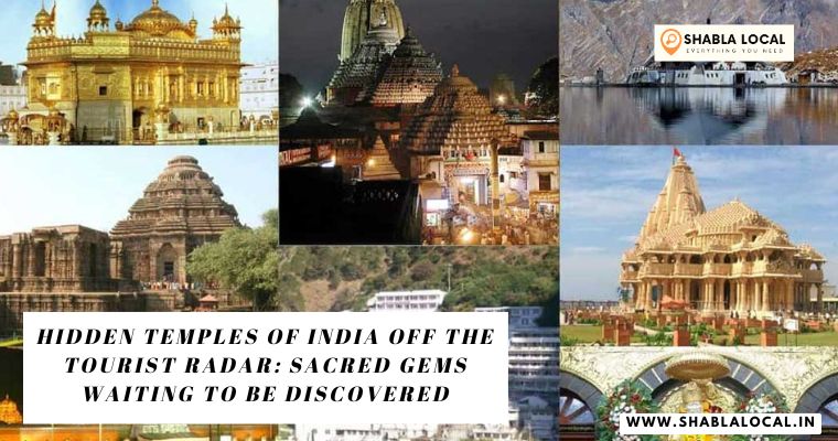 Hidden Temples of India Off the Tourist Radar: Sacred Gems Waiting to Be Discovered